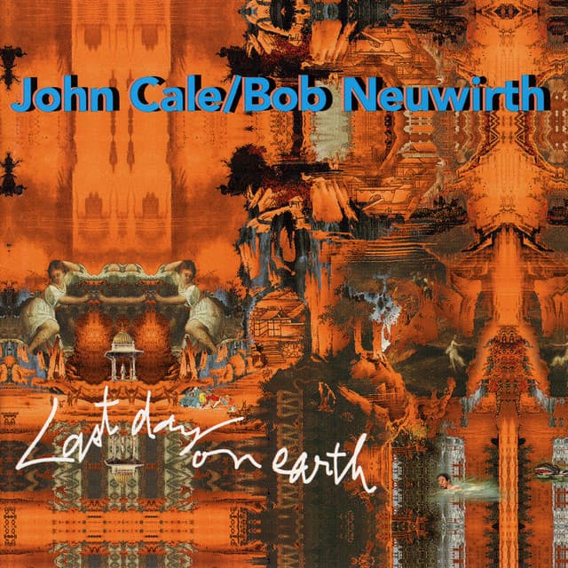 Release Cover John Cale, Bob Neuwirth - Last Day On Earth