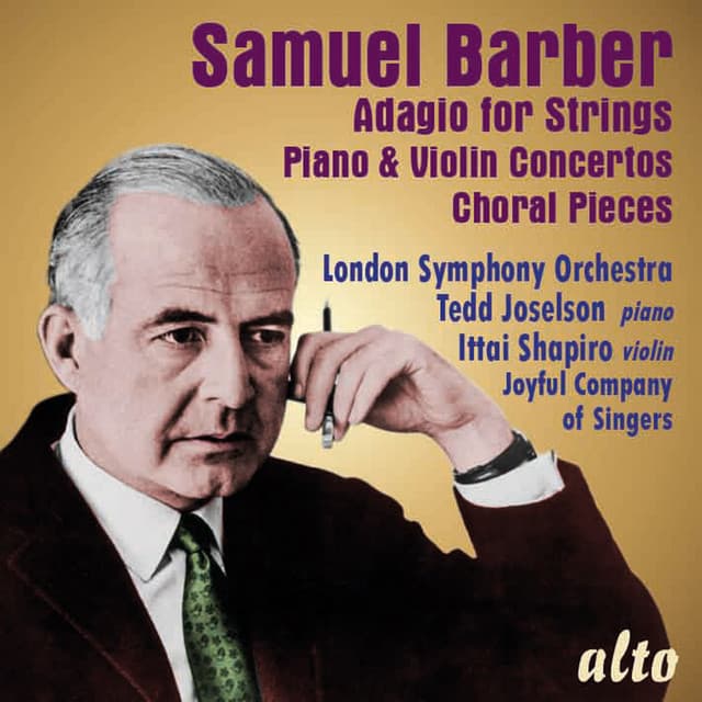 Release Cover Samuel Barber, London Symphony Orchestra, Tedd Joselson, Ittai Shapira - Samuel Barber: Adagio for Strings; Piano & Violin Concerto; 4 Choral Pieces