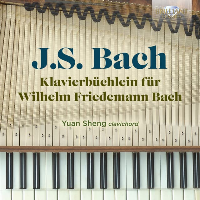 Release Cover Johann Sebastian Bach, Yuan Sheng - J.S. Bach: Klavierbüchlein für Wilhelm Friedemann Bach