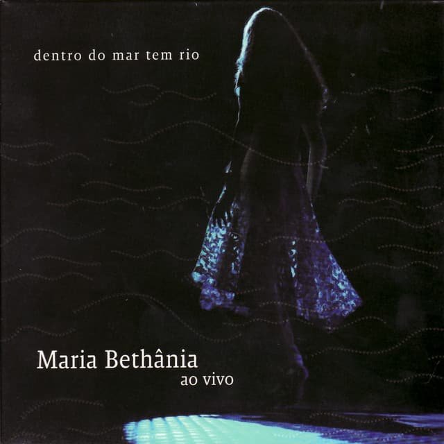 Release Cover Maria Bethânia - Dentro do Mar Tem Rio (Ao Vivo)