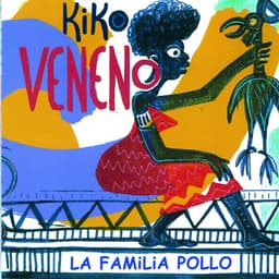 Release Cover Kiko Veneno - La Familia Pollo