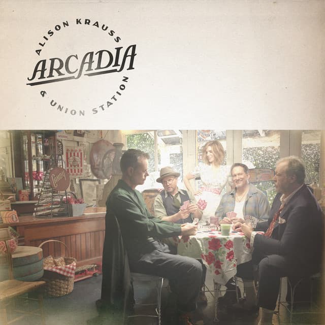 Release Cover Alison Krauss & Union Station, Alison Krauss - Arcadia