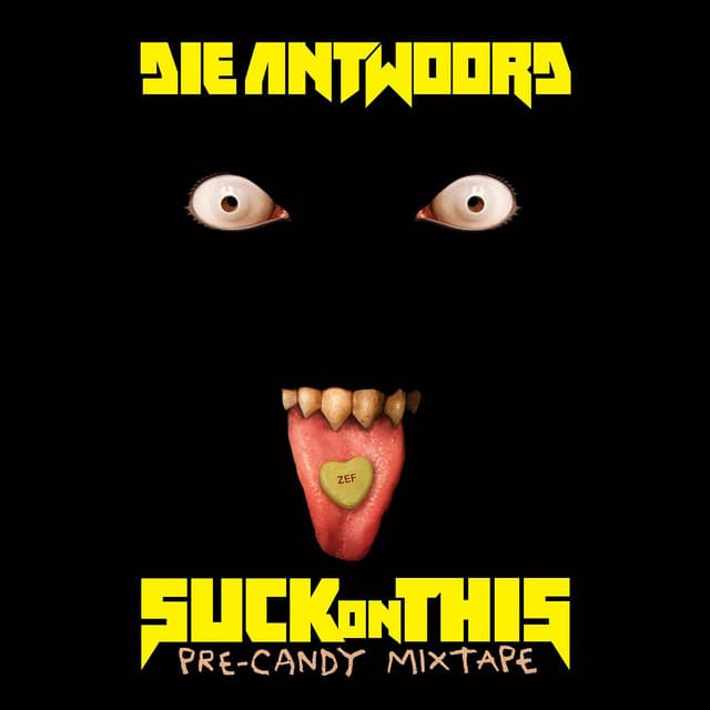 Release Cover Die Antwoord - SUCK ON THIS (MIXTAPE)