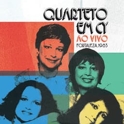 Release Cover Quarteto Em Cy - Fortaleza, 1983 (ao Vivo)