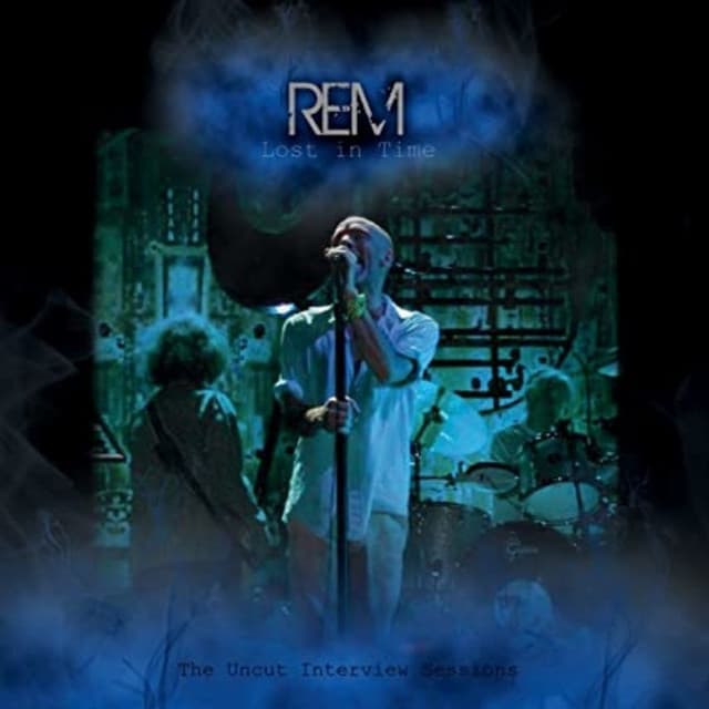 Release Cover R.E.M. - Lost in Time: The Uncut Interview Sessions