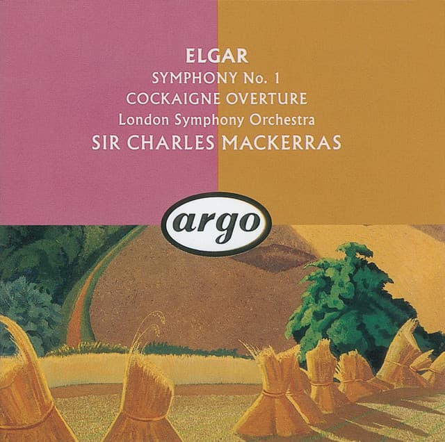 Release Cover Edward Elgar, London Symphony Orchestra, Sir Charles Mackerras - Elgar: Symphony No.1/Cockaigne (In London Town) - Concert Overture