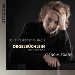 Release Cover Johann Sebastian Bach, Yarno Missiaen - Bach: Orgelbüchlein, BWV 599-644