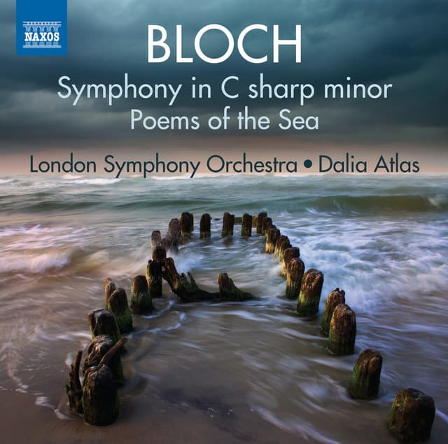 Release Cover Ernest Bloch, London Symphony Orchestra, Dalia Atlas - Bloch: Symphony in C-Sharp Minor & Poems of the Sea