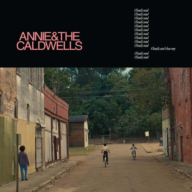 Release Cover Annie and the Caldwells - Can't Lose My (Soul)