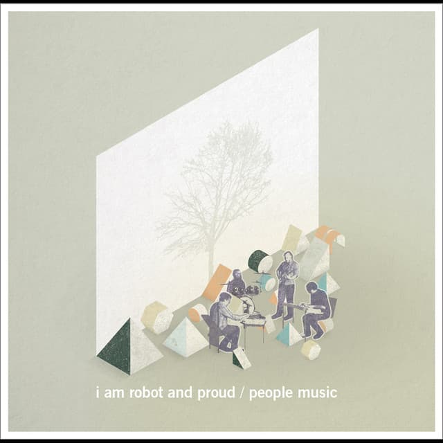 Release Cover I Am Robot And Proud - people music