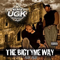 Release Cover UGK - The Bigtyme Way 1992-1997 (Bonus Edition)