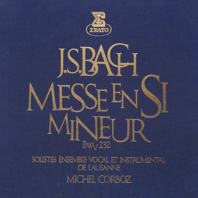 Release Cover Johann Sebastian Bach, Michel Corboz - Bach: Messe en si mineur, BWV 232