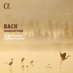 Release Cover Johann Sebastian Bach, Olivier Fortin, Julien Martin - Bach Transcriptions