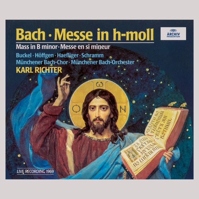 Release Cover Johann Sebastian Bach, Münchener Bach-Orchester, Karl Richter, Münchener Bach-Chor - Bach: Mass in B Minor, BWV 232 (Live)