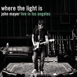 Release Cover John Mayer - Where the Light Is: John Mayer Live In Los Angeles