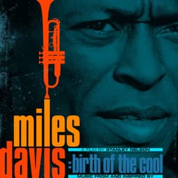 Release Cover Miles Davis - Music From and Inspired by The Film Birth Of The Cool