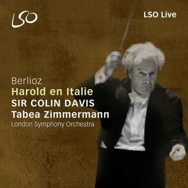 Release Cover Hector Berlioz, London Symphony Orchestra, Sir Colin Davis, Tabea Zimmermann - Berlioz: Harold en Italie