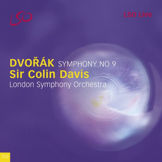 Release Cover Antonín Dvořák, London Symphony Orchestra, Sir Colin Davis - Dvořák: Symphony No. 9 "From the New World" (Live)