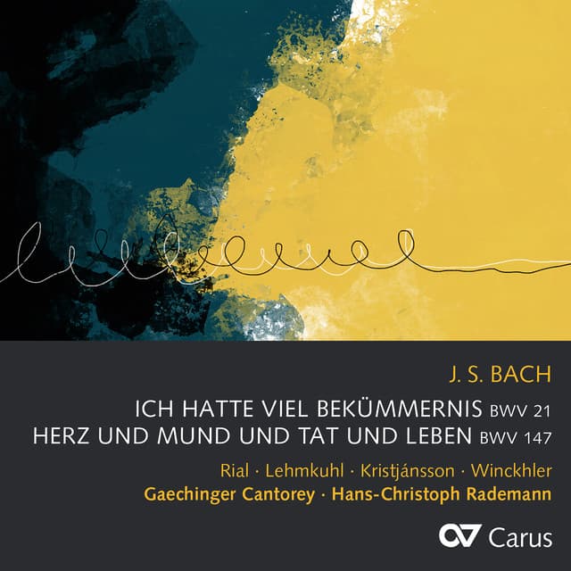 Release Cover Johann Sebastian Bach, Núria Rial, Wiebke Lehmkuhl, Benedikt Kristjánsson, Matthias Winckhler, Gaechinger Cantorey, Hans-Christoph Rademann - Bach, J.S.: Ich hatte viel Bekümmernis, Cantata BWV 21; Herz und Mund und Tat und Leben, Cantata BWV 147