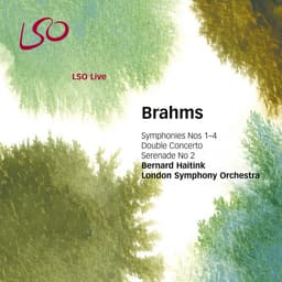 Release Cover Johannes Brahms, Bernard Haitink, London Symphony Orchestra - Brahms: Symphonies Nos. 1-4, Tragic Overture, Double Concerto & Serenade No. 2