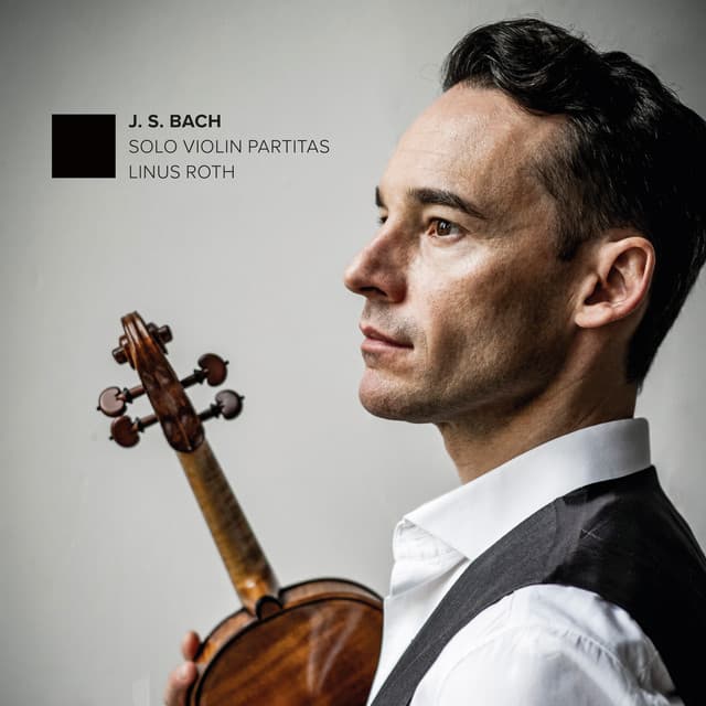 Release Cover Johann Sebastian Bach, Linus Roth - Bach: Solo Violin Partitas