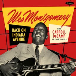 Release Cover Wes Montgomery - Back on Indiana Avenue: The Carroll DeCamp Recordings