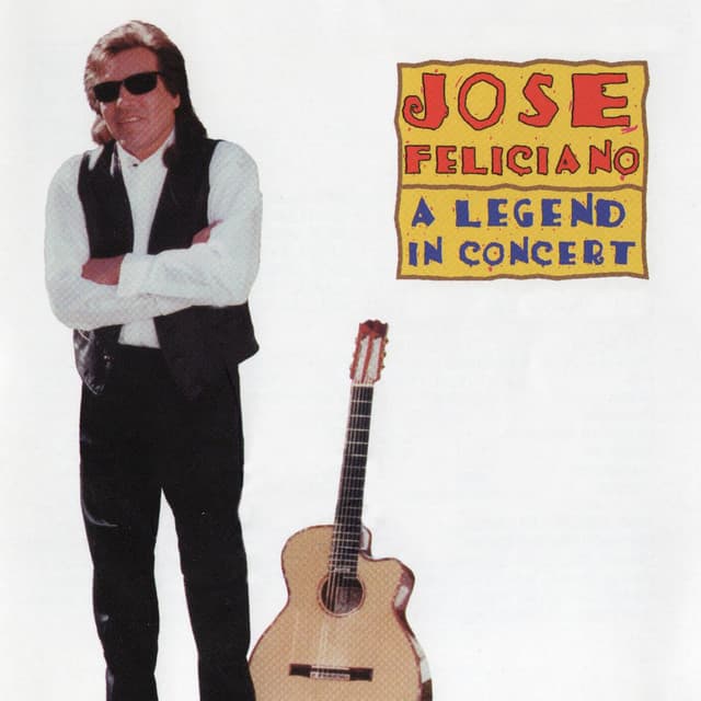 Release Cover José Feliciano - A Legend in Concert (Live)