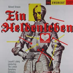 Release Cover Richard Strauss, London Symphony Orchestra, Leopold Ludwig - Richard Strauss: Ein Heldenleben (Transferred from the Original Everest Records Master Tapes)