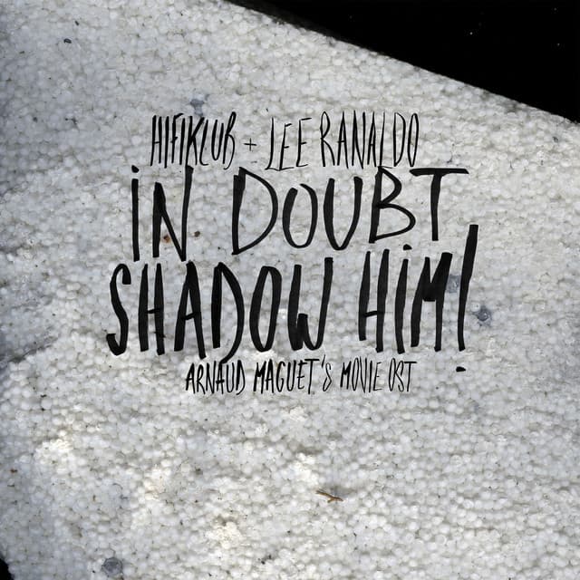 Release Cover Hifiklub, Lee Ranaldo - In Doubt, Shadow Him!