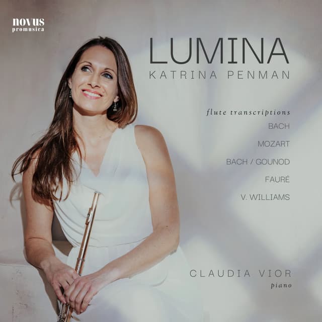 Release Cover Katrina Penman, Claudia Vior, Gabriel Fauré, Johann Sebastian Bach, Wolfgang Amadeus Mozart, Ralph Vaughan Williams - Lumina: Flute Transcriptions by Katrina Penman