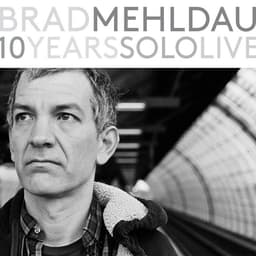 Release Cover Brad Mehldau - 10 Years Solo Live