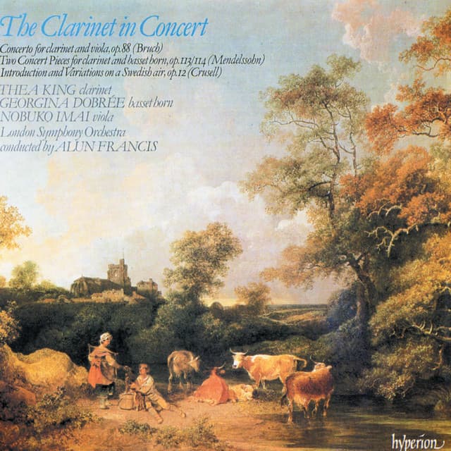 Release Cover Thea King, Max Bruch, London Symphony Orchestra, Felix Mendelssohn, Alun Francis, Bernhard Henrik Crusell - The Clarinet in Concert, Vol. 1: Bruch, Mendelssohn & Crusell