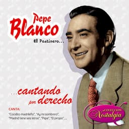 Release Cover Pepe Blanco - El Postinero... Bueno... Y Qué?
