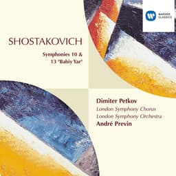 Release Cover Dmitri Shostakovich, André Previn, London Symphony Orchestra - Shostakovich: Symphonies Nos. 10 & 13 "Babi Yar"