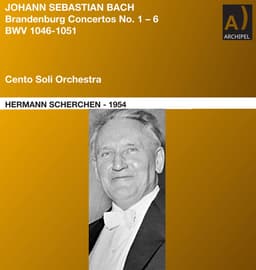 Release Cover Johann Sebastian Bach, Orchestre Des Cento Soli, Hermann Scherchen, Cento Soli Orchestra - J.S. Bach: Brandenburg Concertos Nos. 1-6, BWV 1046-1051 (Remastered 2024)