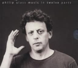 Release Cover Philip Glass, Philip Glass Ensemble - Philip Glass: Music In 12 Parts