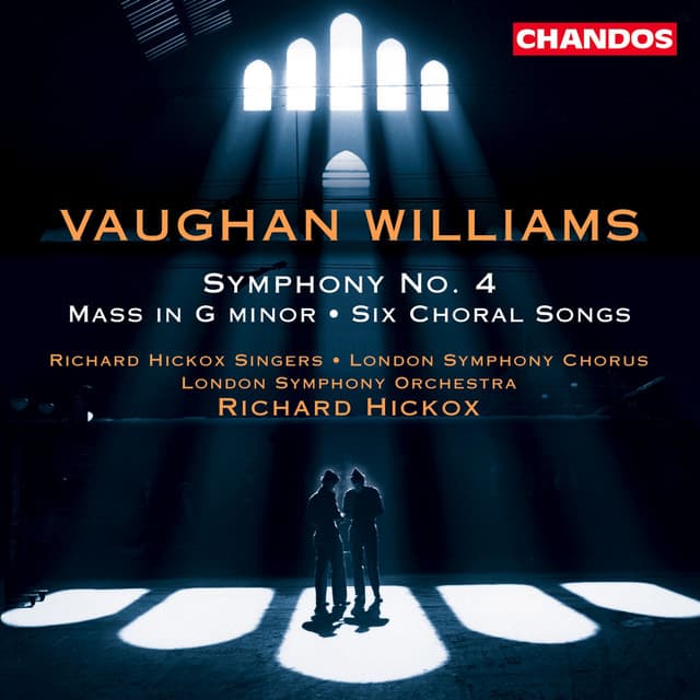 Release Cover Ralph Vaughan Williams, Richard Hickox, London Symphony Orchestra, Richard Hickox Singers, London Symphony Chorus - Vaughan Williams: Symphony No. 4, Mass in G Minor & Six Choral Songs