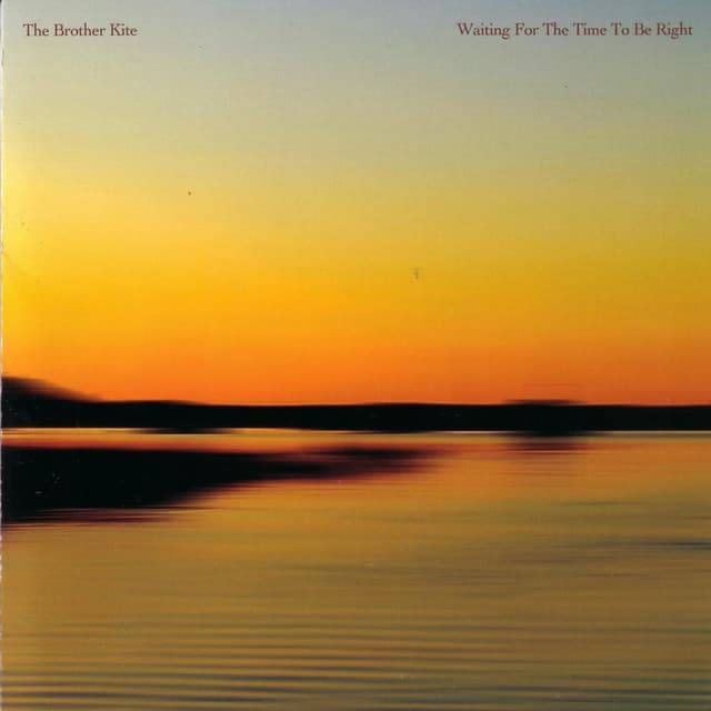 Release Cover The Brother Kite - Waiting for the Time To Be Right