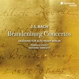 Release Cover Johann Sebastian Bach, Akademie für Alte Musik Berlin, Isabelle Faust, Antoine Tamestit - J.S. Bach: Brandenburg Concertos