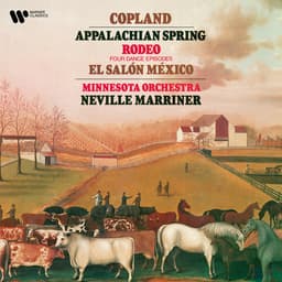 Release Cover Aaron Copland, Sir Neville Marriner, Minnesota Orchestra - Copland: Appalachian Spring, Four Dance Episodes from Rodeo & El Salon México