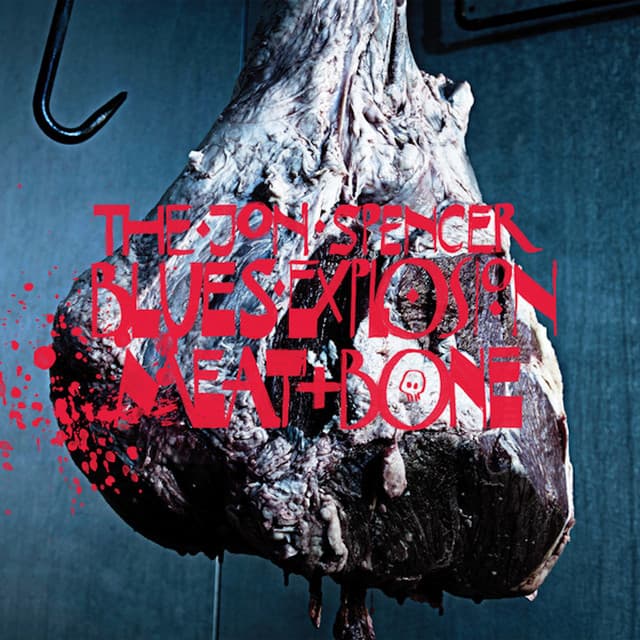Release Cover The Jon Spencer Blues Explosion - Meat and Bone