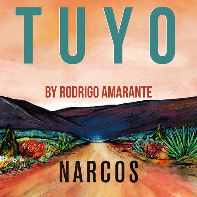 Release Cover Rodrigo Amarante - Tuyo (Narcos Theme) [Extended Version] [A Netflix Original Series Soundtrack]