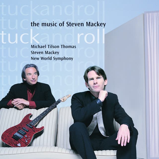 Release Cover Steven Mackey, Michael Tilson Thomas - Tuck And Roll