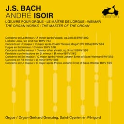 Release Cover Johann Sebastian Bach, André Isoir - J.S. Bach: The Organ Works, The Master of the Organ, Vol. 1