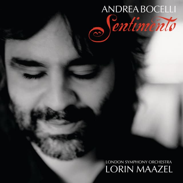 Release Cover Andrea Bocelli, Joaquín Rodrigo, London Symphony Orchestra, Ruggero Leoncavallo, Lorin Maazel, Jacques Offenbach, Francesco Paolo Tosti, Franz Liszt, Gioachino Rossini, Jean-Paul-Égide Martini, Stanislao Gastaldon, Luigi Denza, Stefano Donaudy - Sentimento