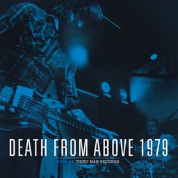 Release Cover Death From Above 1979 - Live at Third Man Records