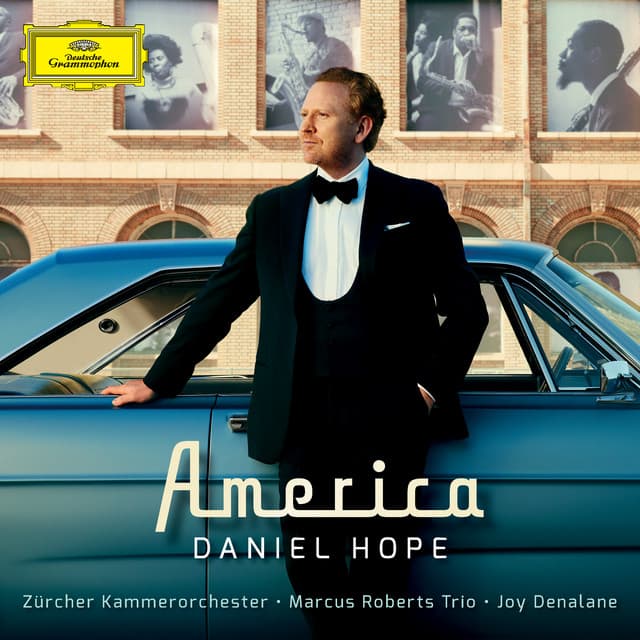 Release Cover Daniel Hope, George Gershwin, Zürcher Kammerorchester, Leonard Bernstein, Aaron Copland, Kurt Weill - America