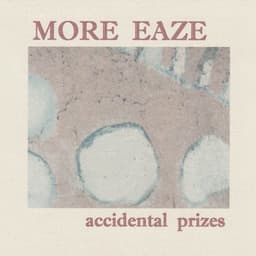 Release Cover More Eaze - Accidental Prizes