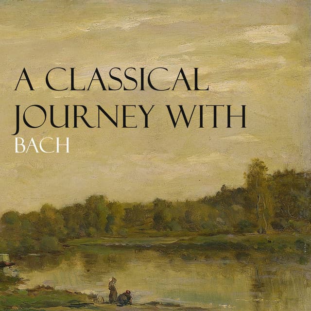 Release Cover Johann Sebastian Bach - A Classical Journey with Bach