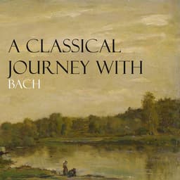 Release Cover Johann Sebastian Bach - A Classical Journey with Bach